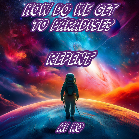 HOW DO WE GET TO PARADISE